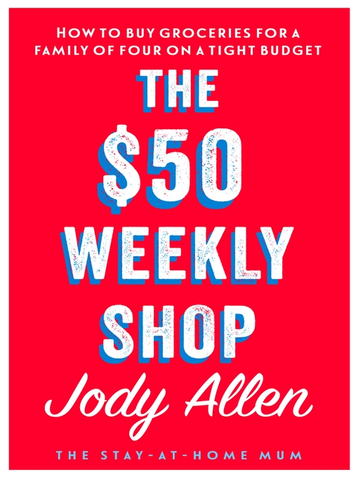 Title details for The $50 Weekly Shop by Jody Allen - Available